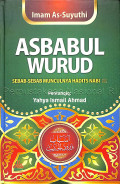 Asbabul Wurud : Sebab-Sebab Munculnya Hadits Nabi Saw