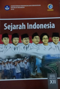 Image of Sejarah Indonesia: Untuk SMA/MA/SMK/MAK kelas XII Kurikulum 2013 Edisi Revisi 2018