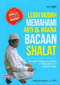 Lebih Mudah Memahami Arti & Makna Bacaan Shalat