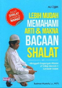 Image of Lebih Mudah Memahami Arti & Makna Bacaan Shalat