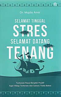 Image of Selamat Tinggal Stres Selamat Datang Tenang