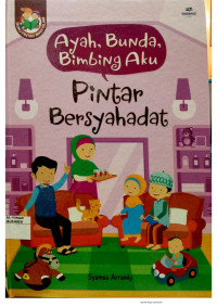 Image of Ayah, Bunda, Bimbing Aku Pintar Bersyahadat