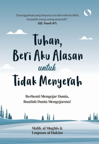 Image of Tuhan, Beri Aku Alasan Untuk Tidak Menyerah