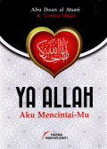 Ya Allah, Aku Mencintai-Mu