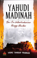 Yahudi Madinah: Dari Era Nebuchadnezzar hingga Khaibar