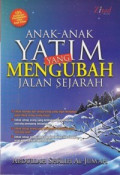 Anak -Anak  Yatim Yang Mengubah Jalan Sejarah