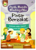 Ayah, bunda, Bimbing Aku Pintar Berzakat